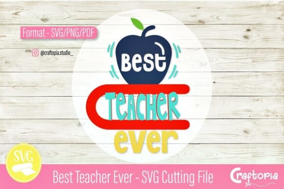 Best Teacher Ever SVG for Creative Embroidery