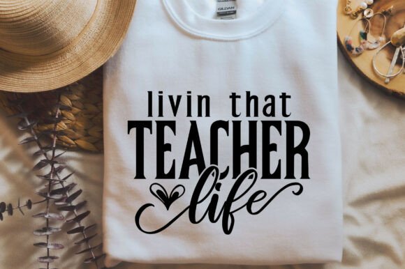 Livin That Teacher Life SVG PNG Teacher