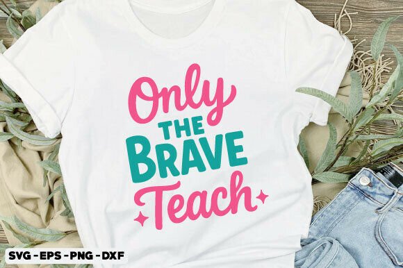 Only the Brave Teach: A Bold Embroidery Design