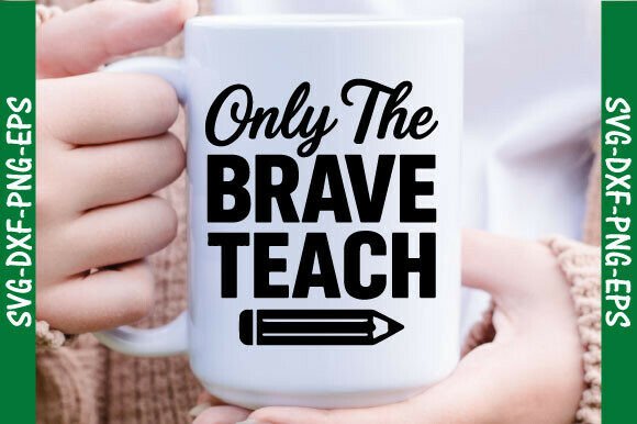 Review: Only the Brave Teach SVG, Teacher Png